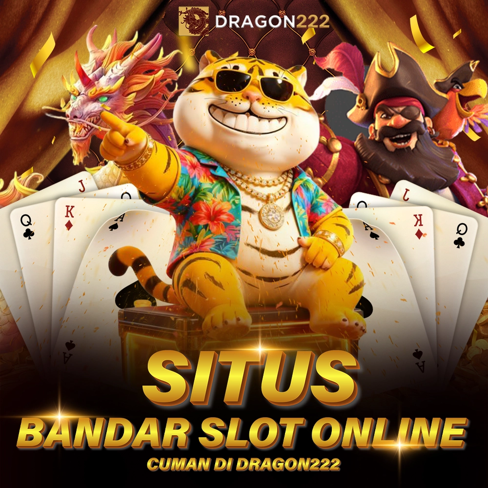 DRAGON222 - Situs Bandar Slot Resmi Terpercaya Dengan Game 777 Terbaru